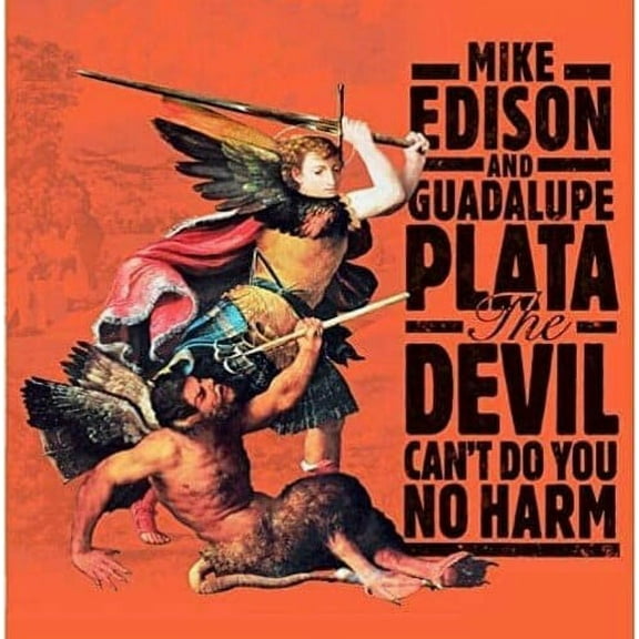Edison,Mike / Guadalupe Plata - The Devil Can't Do You No Harm - Vinyl