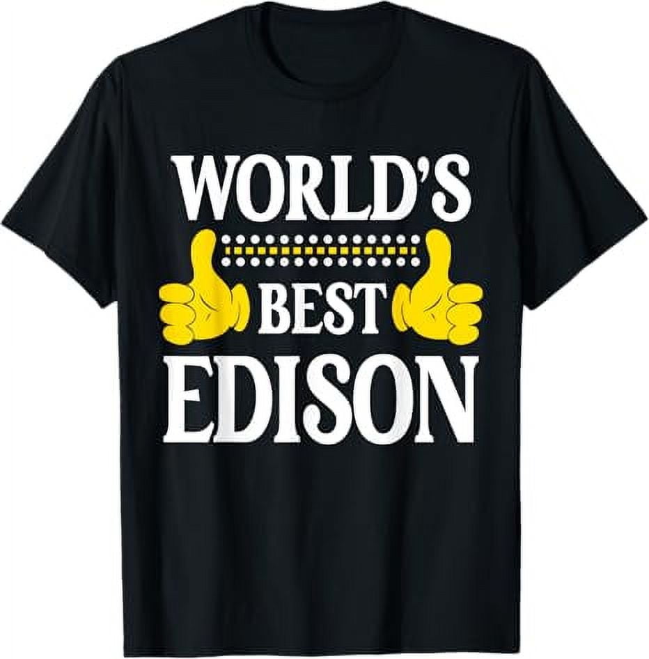 Edison Personal Name Funny First Name World's Best Edison TShirt