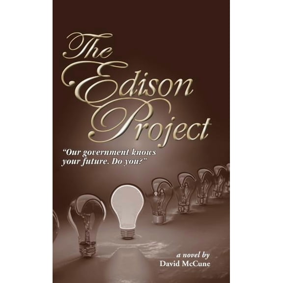 Edison Project : Our Government Knows Your Future. Do You?