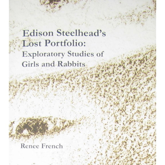Pre-Owned Edison Steelhead's Lost Portfolio: Exploratory Studies of Girls and Rabbits (Paperback)