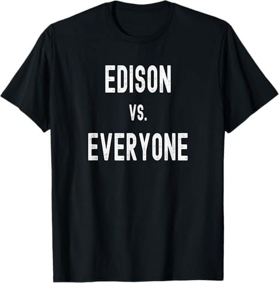Edison vs Everyone TShirt