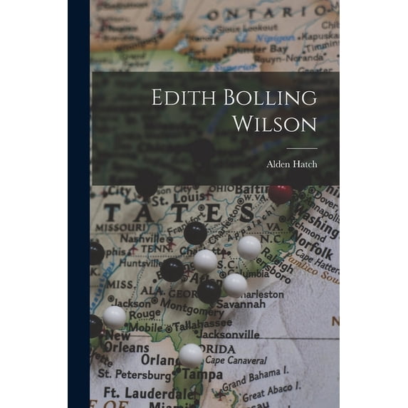 Edith Bolling Wilson, (Paperback)