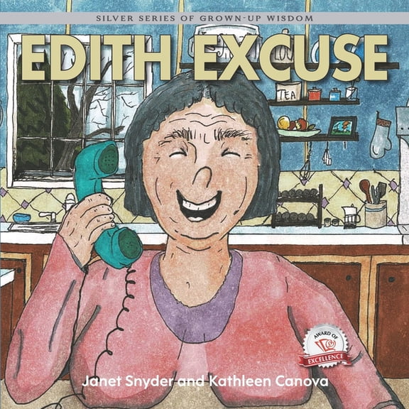 Edith Excuse: Silver Series of Grown-Up Wisdom, (Paperback)
