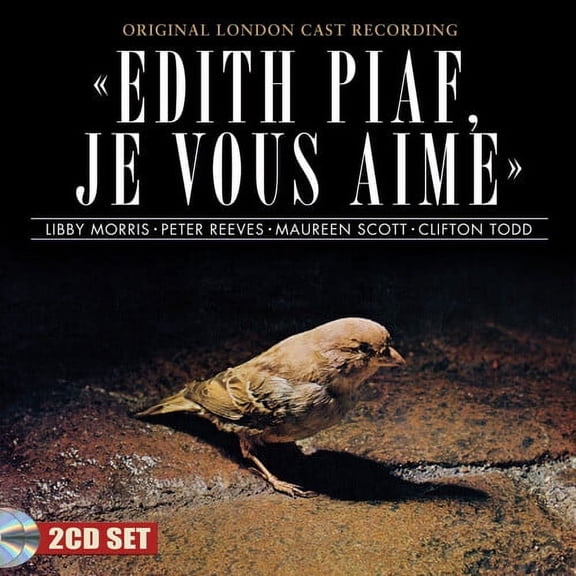 Edith Piaf Je Vous Aime: Original London Cast - Edith Piaf Je Vous Aime: Original London Cast Recording / Various - Soundtracks - CD