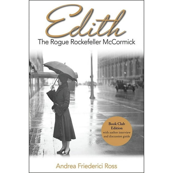 Edith: The Rogue Rockefeller McCormick, (Paperback)