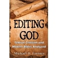 thumbnail image 1 of Editing God: Textual Criticism and Modern Bibles Analyzed (Paperback), 1 of 1