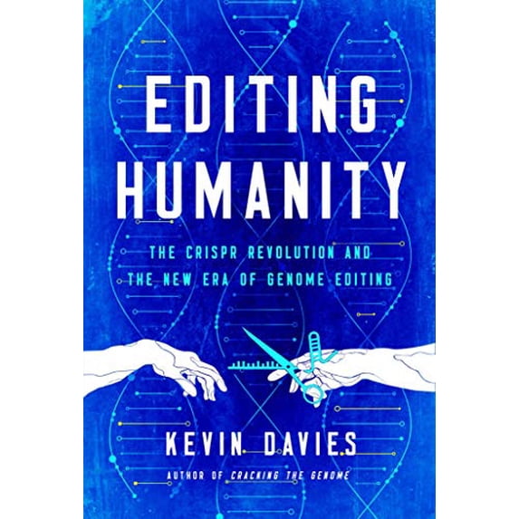 Pre-Owned Editing Humanity: The Crispr Revolution and the New Era of Genome Editing (Hardcover) 164313308X 9781643133089