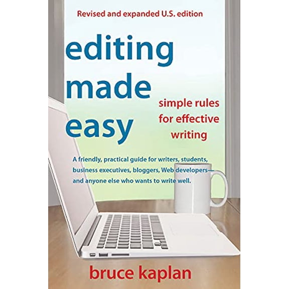 Pre-Owned Editing Made Easy : Simple Rules for Effective Writing, Paperback by Kaplan, Bruce, ISBN 0942679369, ISBN-13 9780942679366