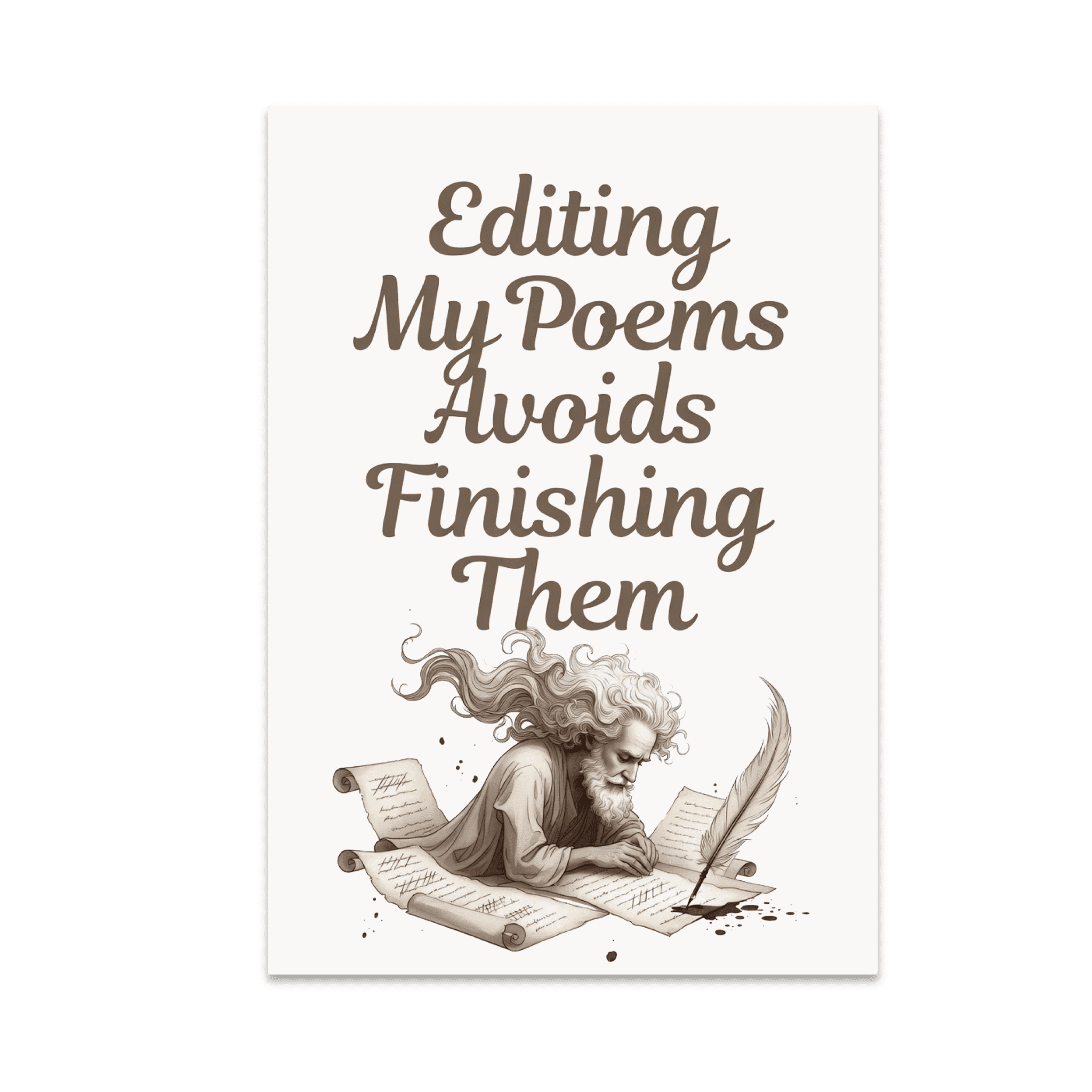 Editing My Poems Avoids Finishing Them - Poet Decor - 13x19 Poster ...