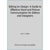 Pre-Owned Editing by Design: A Guide to Effective Word-And-Picture Communication for Editors and Designers (Paperback) 0835215083 9780835215084