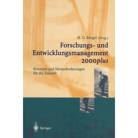 Edition Alcatel Sel Stiftung Forschungs- Und Entwicklungsmanagement 2000plus: Konzepte Und Herausforderungen FÃ¼r Die Zukunft, (Paperback)