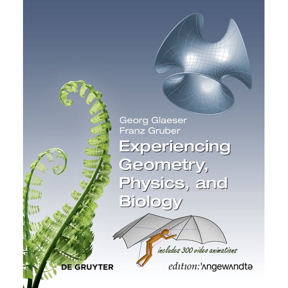 Edition Angewandte Experiencing Geometry, Physics, and Biology, (Paperback)