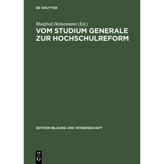 Edition Bildung Und Wissenschaft Vom Studium Generale Zur Hochschulreform: Die Oberaudorfer Gespräche ALS Forum Gewerkschaftlicher Hochschulpolitik 1950-, Book 1, (Hardcover)