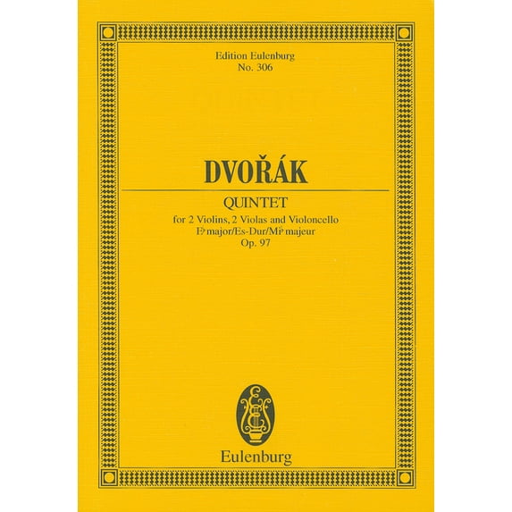 Edition Eulenburg: Dvorak: Quintet, E-Flat Major/Es-Dur/Mi-b Majeur, Op. 97: For 2 Violins, 2 Violas and Violoncello (Other)