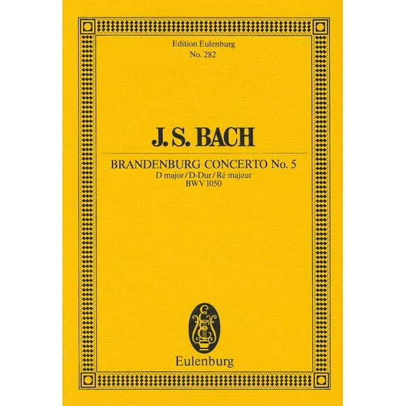 Edition Eulenburg J.S. Bach: Brandenburg Concerto No. 5, Book 282, (Paperback)