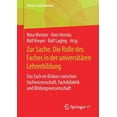thumbnail image 1 of Edition Fachdidaktiken Zur Sache. Die Rolle Des Faches in Der UniversitÃ¤ren Lehrerbildung: Das Fach Im Diskurs Zwischen Fachwissenschaft, Fachd, (Paperback), 1 of 1