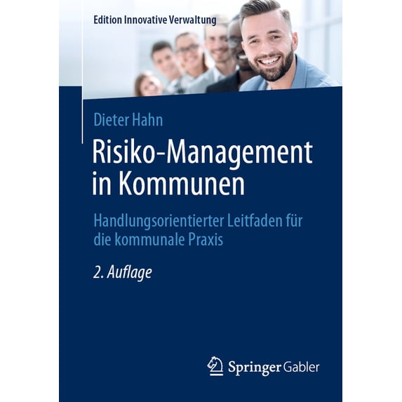 Edition Innovative Verwaltung Risiko-Management in Kommunen: Handlungsorientierter Leitfaden Für Die Kommunale PRAXIS, (Paperback)