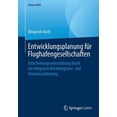 thumbnail image 1 of Edition Kwv Entwicklungsplanung Für Flughafengesellschaften: Entscheidungsunterstützung Durch Die Integrierte Marktprognose- Und Fin, (Paperback), 1 of 1