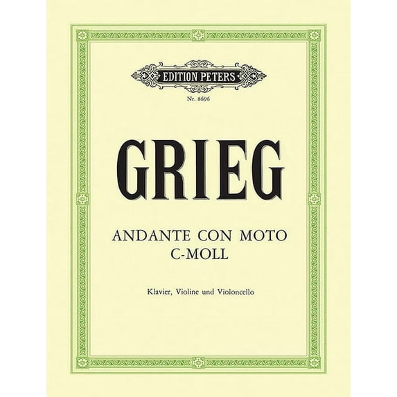 Edition Peters Andante Con Moto in C Minor Eg 116 for Piano, Violin and Cello: Based on Edvard Grieg Complete Edition, Urtext, (Paperback)