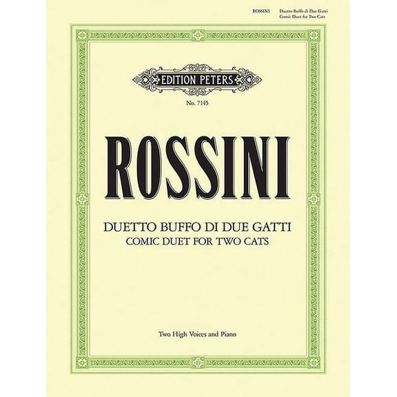 Edition Peters: Duetto Buffo Di Due Gatti Cat Duet for 2 High Voices and Piano: Comic Duet for 2 Cats (Paperback)