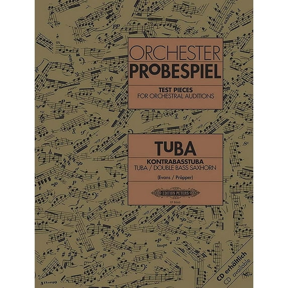 Edition Peters Test Pieces for Orchestral Auditions -- Tuba, Double Bass Saxhorn: Audition Excerpts from the Concert and Operatic Reper, (Paperback)