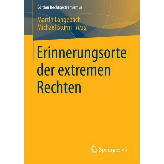 Edition Rechtsextremismus Erinnerungsorte Der Extremen Rechten, Book 101, (Paperback)