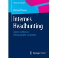 thumbnail image 1 of Edition Rosenberger Internes Headhunting: Talente Entdecken - FÃ¼hrungskrÃ¤fte Entwickeln, (Paperback), 1 of 1
