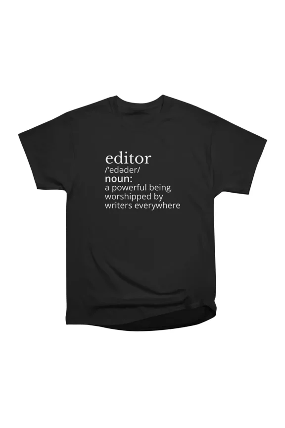 Editor Definition White Text T-Shirt Tee Gift For Him Merch For Her Apparel For Friend