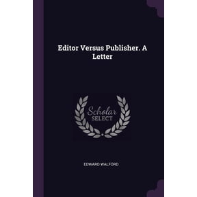 Editor Versus Publisher. A Letter (Paperback)