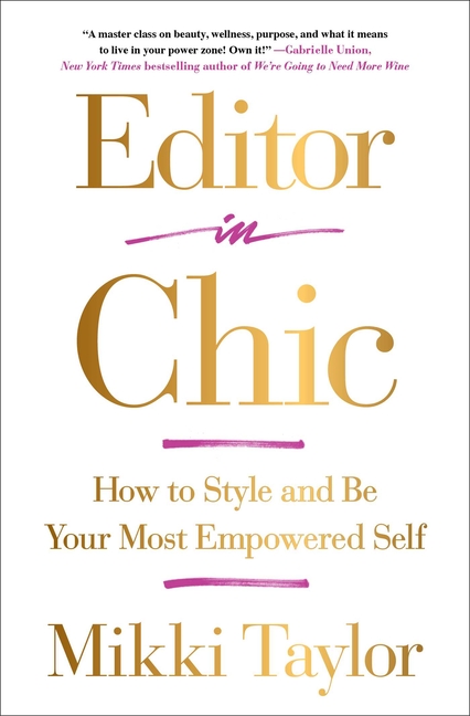 Editor in Chic : How to Style and Be Your Most Empowered Self (Paperback) - image 1 of 1