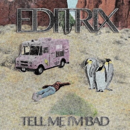 Editrix - Tell Me I'm Bad - Music & Performance - Vinyl