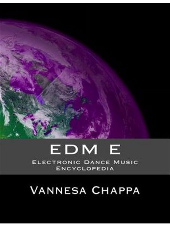 Edm E: Electronic Dance Music Encylopedia