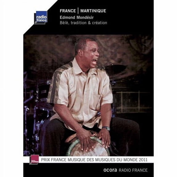 Edmond Mondsir - Martinique: Bele, Tradition & Creation - Music & Performance - CD