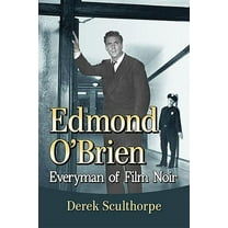 Edmond O'Brien: Everyman of Film Noir, (Paperback)