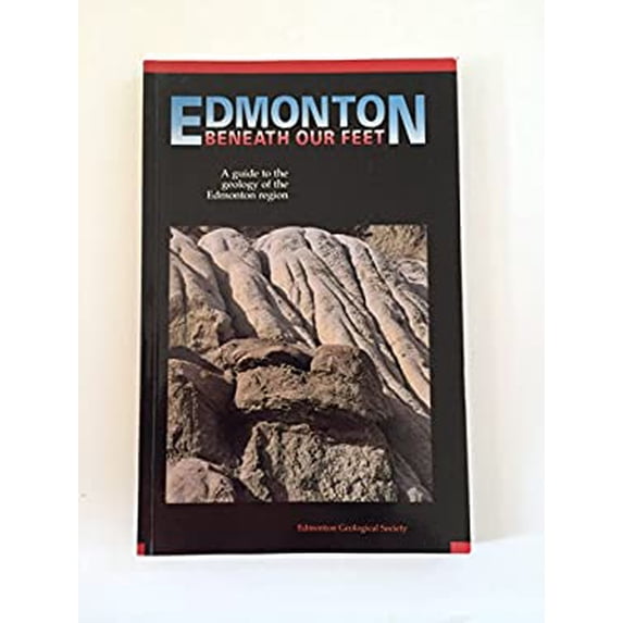 Pre-Owned Edmonton Beneath Our Feet 9780969710707