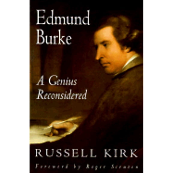 Pre-Owned Edmund Burke: A Genius Reconsidered (Hardcover) 188292617X 9781882926176