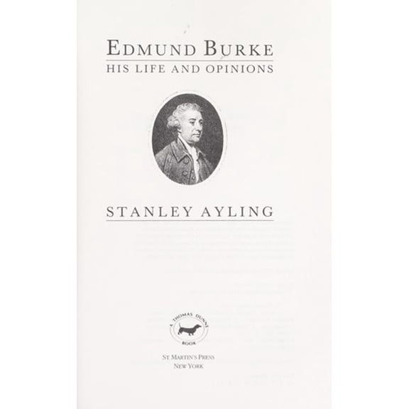 Pre-Owned Edmund Burke: His Life and Opinions (Hardcover) 0312026862 9780312026868