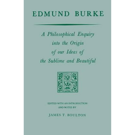 Pre-Owned Edmund Burke: A Philosophical Enquiry Into the Origin of Our Ideas of the Sublime and Beautiful (Paperback) 0268000859 9780268000851