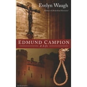 EVELYN WAUGH Edmund Campion : A Life (Paperback)