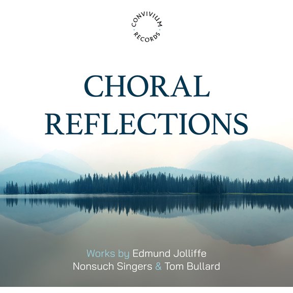 Edmund Jolliffe: Choral Reflections