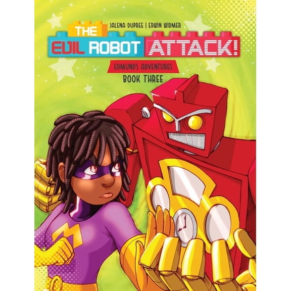 Edmund's Adventures The Evil Robot Attack: A funny kids book about consequences, Book 3, (Hardcover)