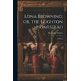 thumbnail image 1 of Edna Browning; or, the Leighton Homestead (Paperback), 1 of 1