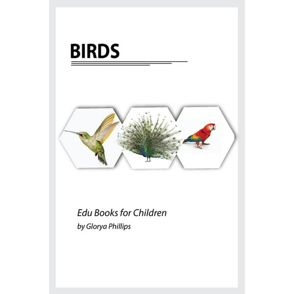 Edu Books for Children Birds: Montessori real birds book, bits of intelligence for baby and toddler, children's book, learning resources., (Paperback)