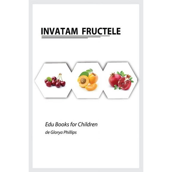 Edu Books for Children Invatam Fructele, (Paperback)