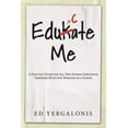 thumbnail image 1 of EduKate Me: A Survival Guide for All New School Employees: Unspoken Rules for Working in a School, (Paperback), 1 of 1