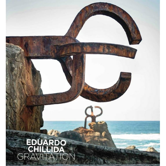 Eduardo Chillida: Gravitation, (Hardcover)