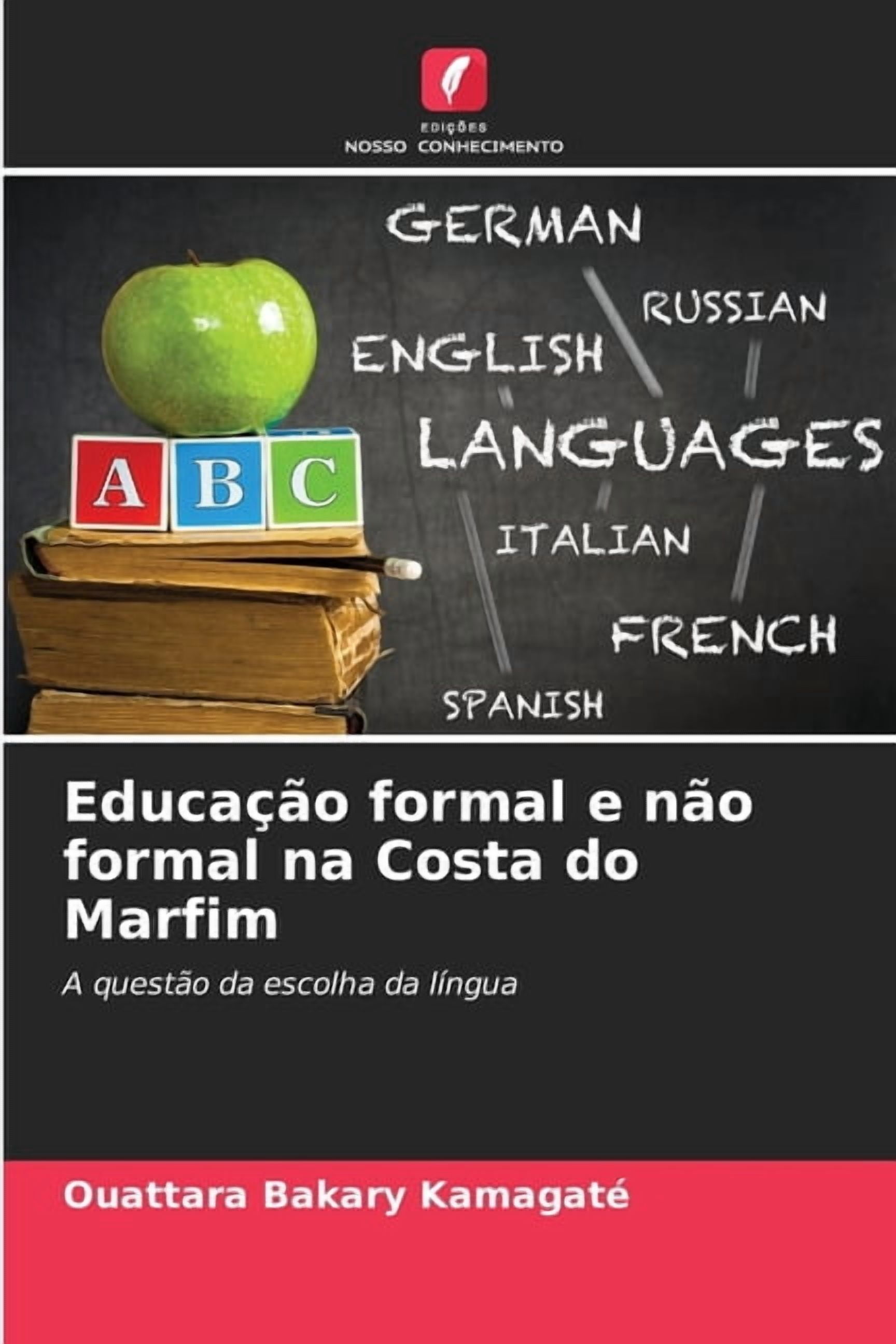 Educação formal e não formal na Costa do Marfim, (Paperback)