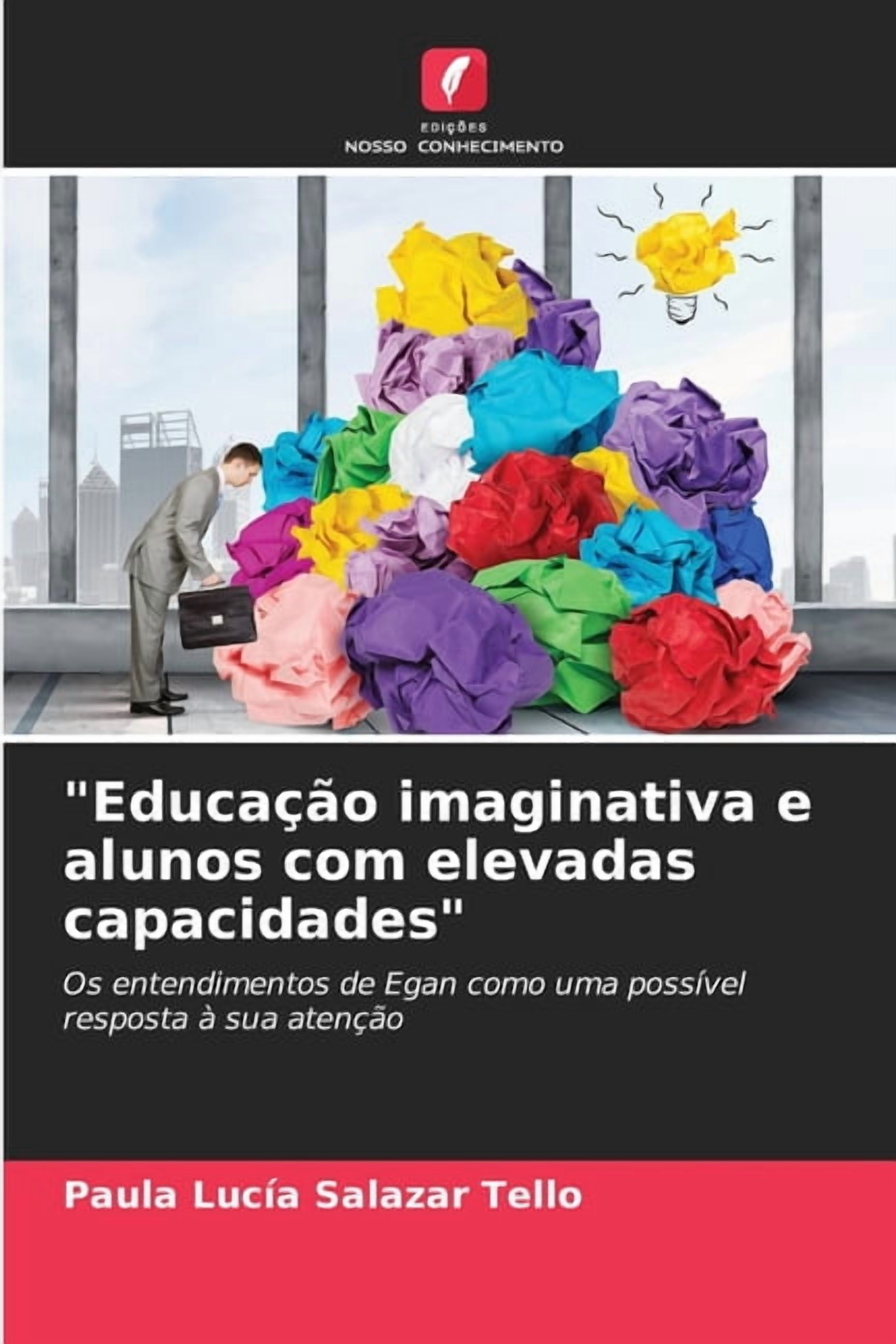 "Educação imaginativa e alunos com elevadas capacidades", (Paperback)