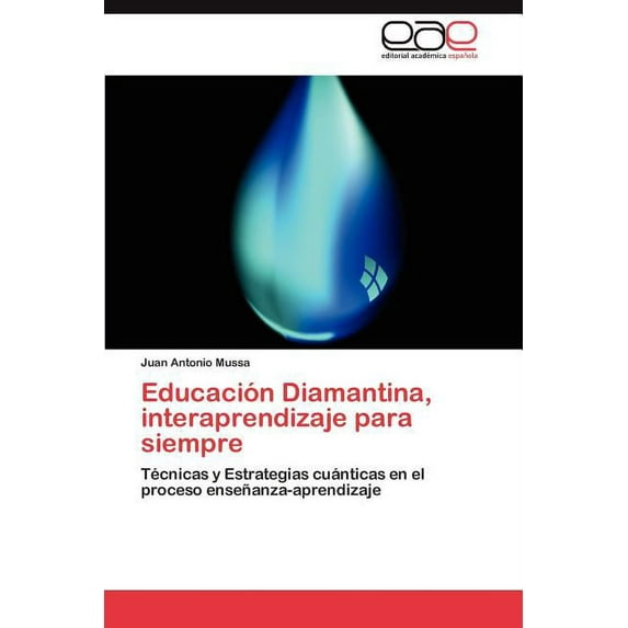 Educación Diamantina, interaprendizaje para siempre (Paperback)