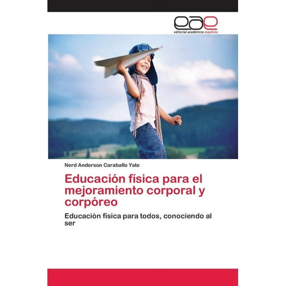 Educación física para el mejoramiento corporal y corpóreo (Paperback)